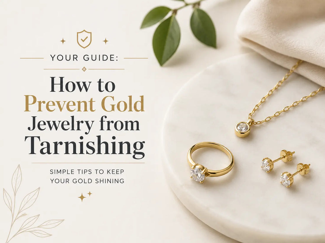 Your Guide: How to Prevent Gold Jewelry from Tarnishing By Briza Jewel